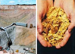 Gold mining can be a high-profit business.