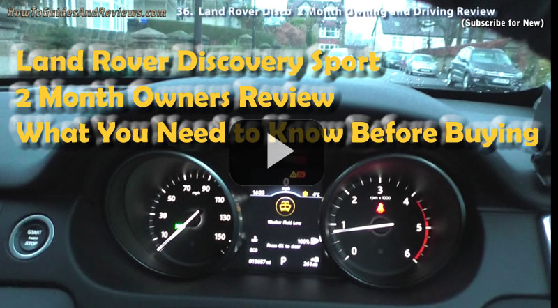 Land Rover Discovery Sport, What to Know Before Buying - 2 Month Owner Drivers Review