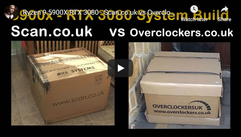Ryzen 9 5900X RTX 3080 - Scan.co.uk vs Overclockers.co.uk UK Custom PC System Builder Review 
